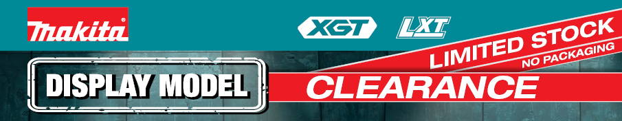 ToolShed - Makita LXT- XGT Display Model Clearance 2026 